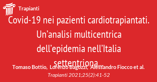 Covid-19 nei pazienti cardiotrapiantati. Un'analisi multicentrica  dell'epidemia nell'Italia settentrionale